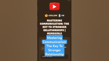 Mastering Communication: The Key To Stronger Relationship | MemeFi Video Code