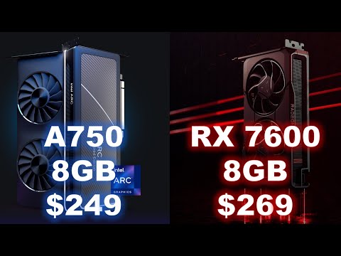 Intel Arc A750 8GB vs RX 7600 8GB | Battle for the New "Budget" GPU