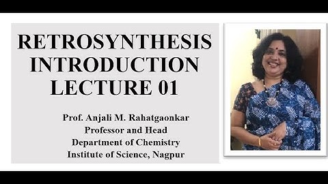 RETROSYNTHESIS INTRODUCTION LECTURE 01#retrosynthesis