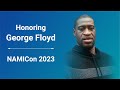 Honoring George Floyd — NAMICon 2023