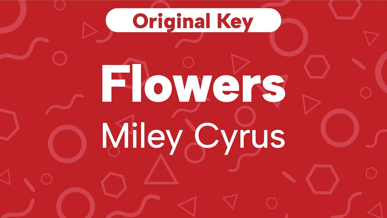 Flowers - Miley Cyrus | Karaoke Original