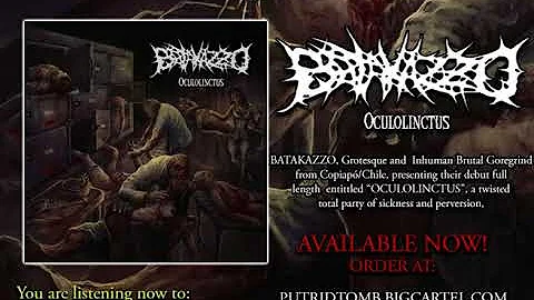 BATAKAZZO - Oculolinctus Promo Video - 2018  - Putrid Tomb Records