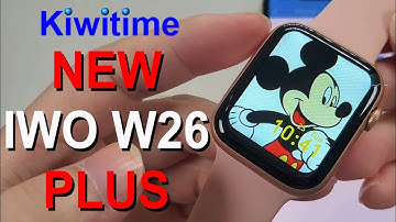 KIWITIME NEW IWO W26+/W26 Plus Smartwatch-Customize Watch Face Available-Best Series 6 Clone?