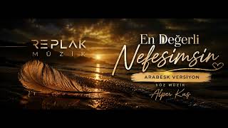 En Değerli Nefesimsin (Arabesk) #aşkşarkıları #aşk #romantik #şarkı #türkçeslov #aşkınagönder