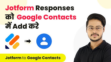 How to Add Jotform Responses to Google Contacts (In Hindi) - Jotform Google Contacts Integration
