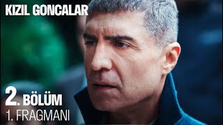 Kızıl Goncalar 2. Bölüm 1. Fragmanı @KizilGoncalarDizisi