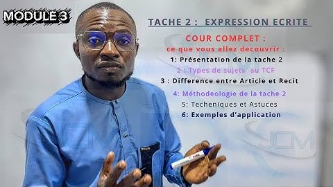 Tache 2 EXPRESSION ECRITE VOICI LE COURS COMPLET
