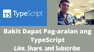Bakit Dapat Natin Pag-aralan Ang Typescript