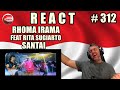 RHOMA IRAMA FEAT  RITA SUGIARTO   - SANTAI - BRAZILAIN REAKSI LAGU INDONESIA (REACTION) RAJA DANGDUT