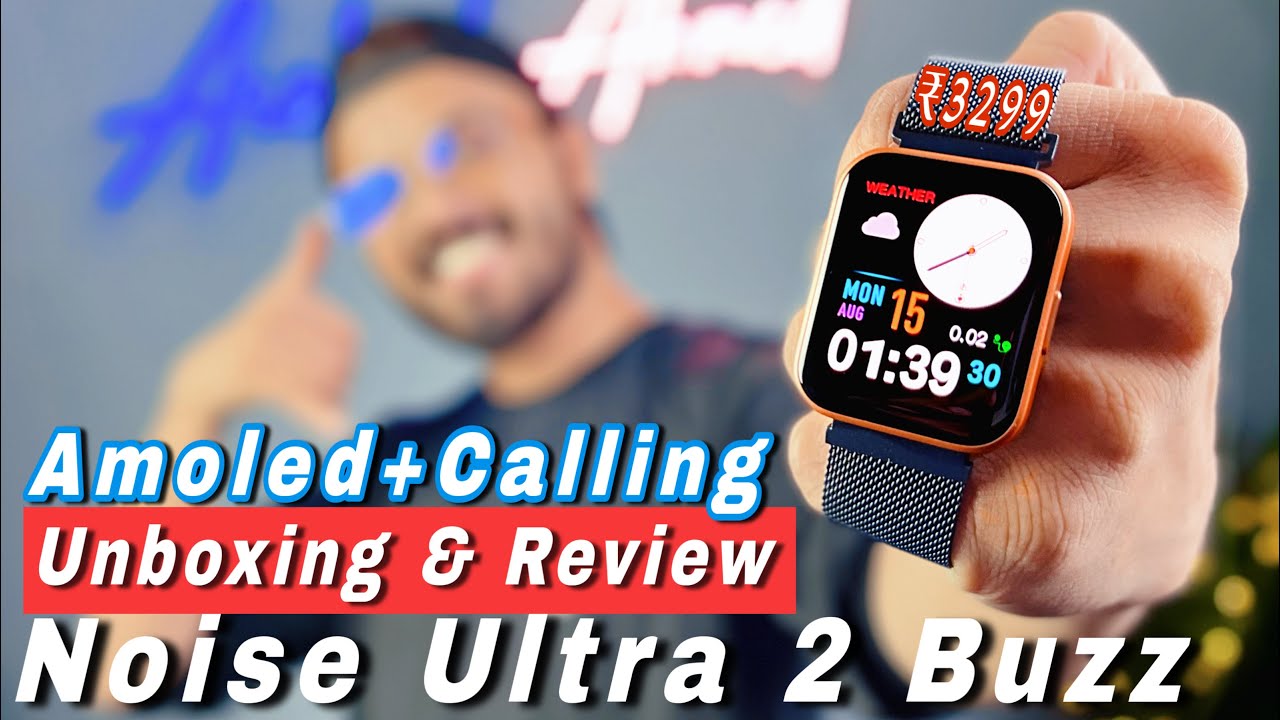 Best Amoled+Calling Smartwatch Under 3500 Noise ColorFit Ultra 2