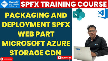 Packaging and Deployment SPFx Web Part - Microsoft Azure Storage CDN