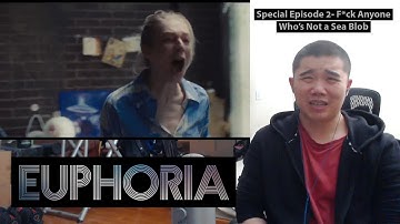 Euphoria Special Episode 2- F*** Anyone Who