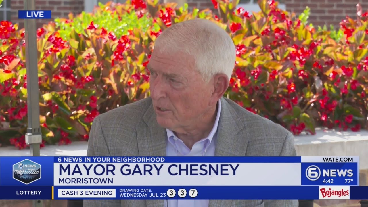 6 News in Your Neighborhood: Morristown Mayor Gary Chesney