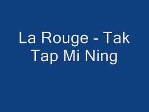 La Rouge Live - Tak Tap Mi Ning