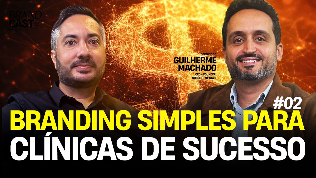 Branding Simples para Clínicas de Sucesso | Diferenciação e Construção de Marca | Guilherme Machado