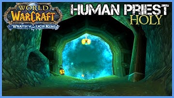Healing the Deadmines - Wrath of the Litch King - Human Priest - Ep.2