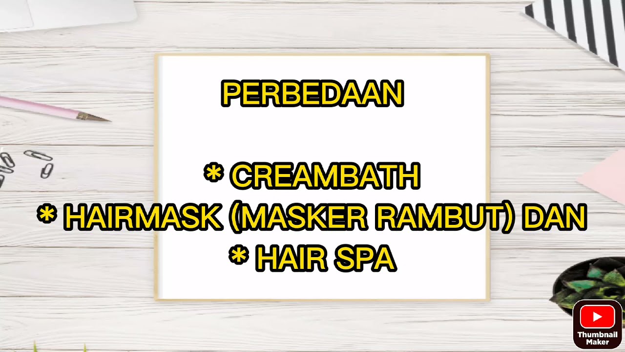 Perbedaan antara Creambath,Hair Spa Dan Hair Mask(Masker Rambut) YouTube