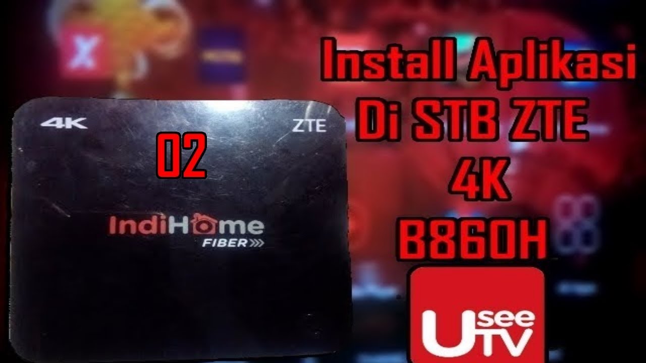 Cara Install Aplikasi Di Stb Indihome B860h 2020 - PurbaPedia