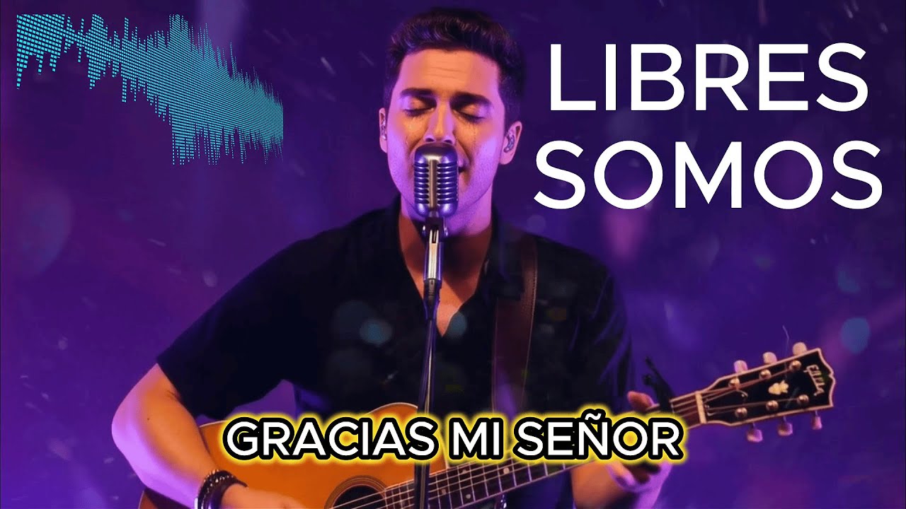Gracias Jesús por Hacerme LIBRE | Te ADORO con esta Canción