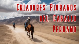 ¿Cómo se cría un Caballo Peruano en Piura? El Caballo Peruano, Primera parte.