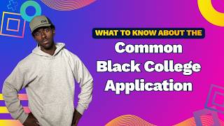 What to Know About the Common Black College App (CBCA) What to Know About the Common Black College App (CBCA)