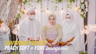 WEDDING PRESETS PEACH SOFT DAN FONT SEPERTI IMAGENIC screenshot 5