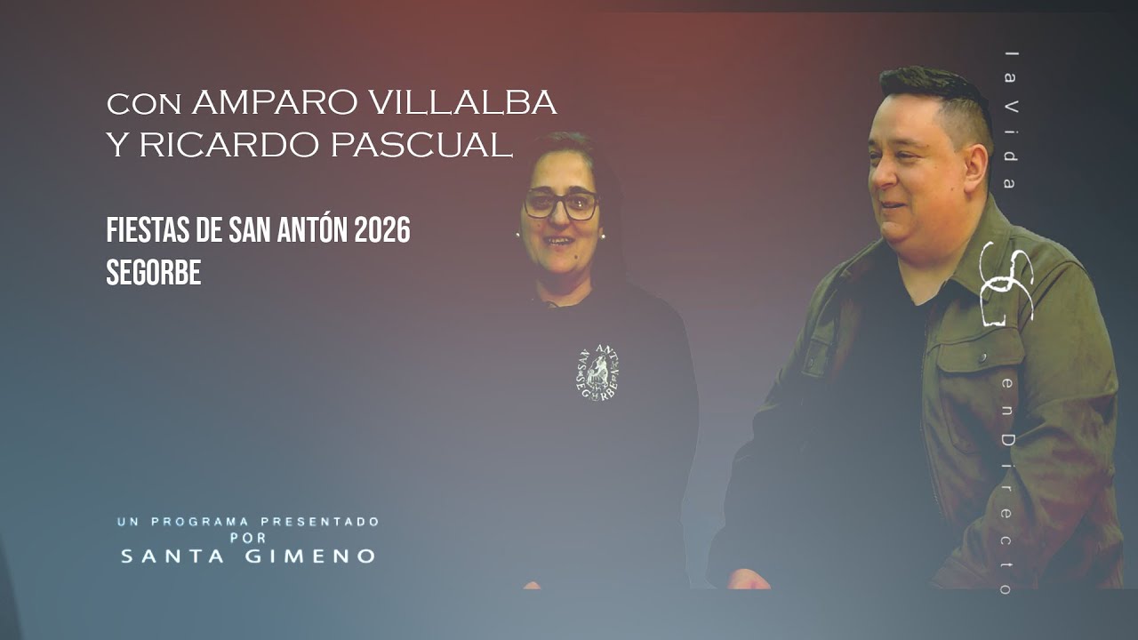 TVAltoPalancia- LA VIDA EN DIRECTO - San Antón Segorbe 2026 14-01-2026