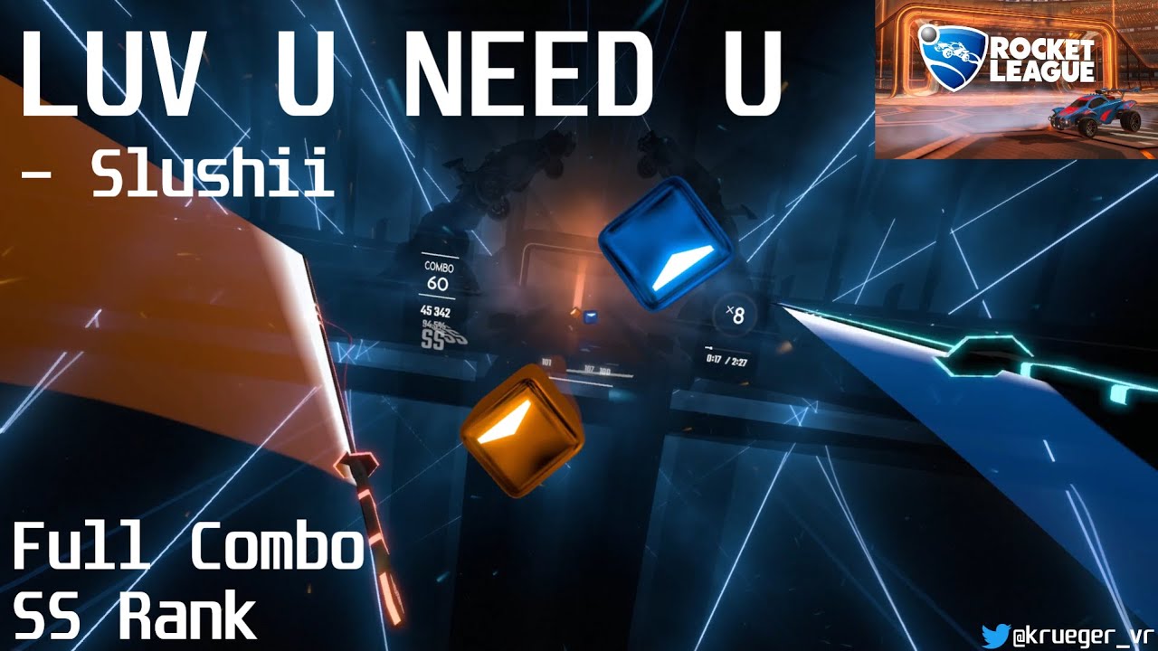Beat Saber | Slushii - LUV U NEED U (Rocket League DLC) | Expert+ | SS Rank | Full Combo