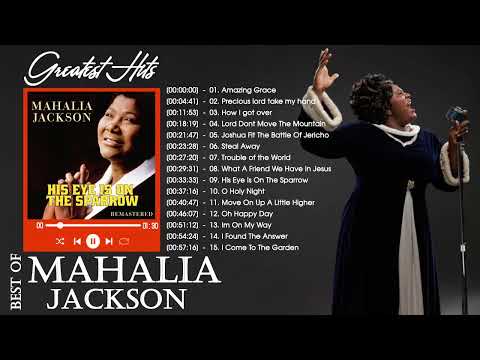 Mahalia Jackson - The best songs of  Mahalia Jackson - Gospel Songs