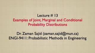 Lecture 13 - Examples of Joint, Marginal and Conditional Probability Distributions