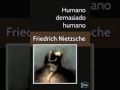 Friedrich Nietzsche   Humano demasiado humano   CAPITULO 7   audiolibro