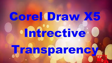 Tutorial 3: Corel Draw Interactive Transparency Tool tutorial in Hindi