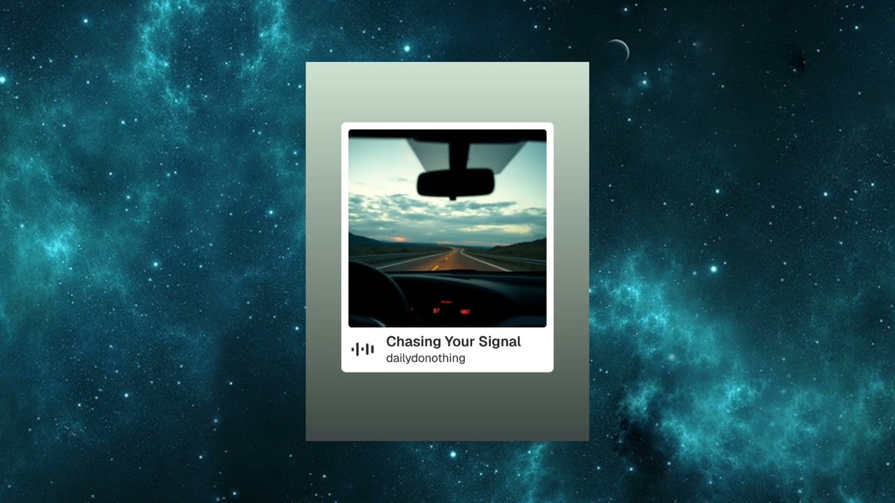 Chasing your Signal - Daily Do Nothing 