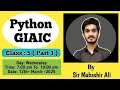 GIAIC: Python Class 5 ( Part-I ) Quarter 3 Sir Mubashir Ali