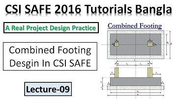 csi safe 2016 tutorials bangla | Design Combined Footing Using Etabs Result | Lec -09
