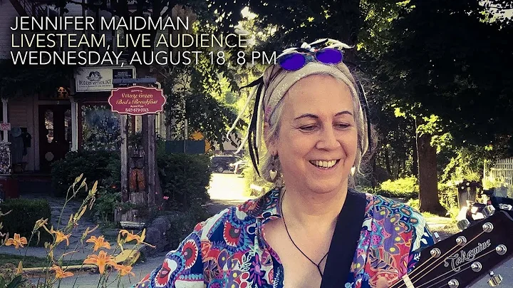 Jennifer Maidman, August 18, 8 PM, Livestream/Live...