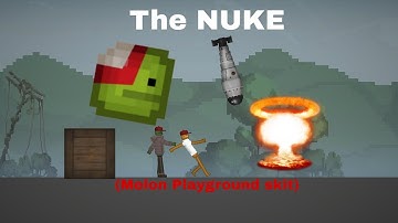The NUKE 💀💥 | Melon Playground skit