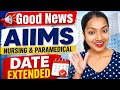 AIIMS form date Extend 2026 | AIIMS form nhi bhr rha kya kare | Date extend hoga? | Last date AIIMS