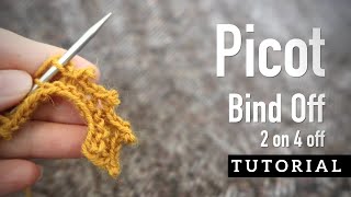 Picot Bind Off  without a twist - 2 on 4 stitches off - knitting TUTORIAL