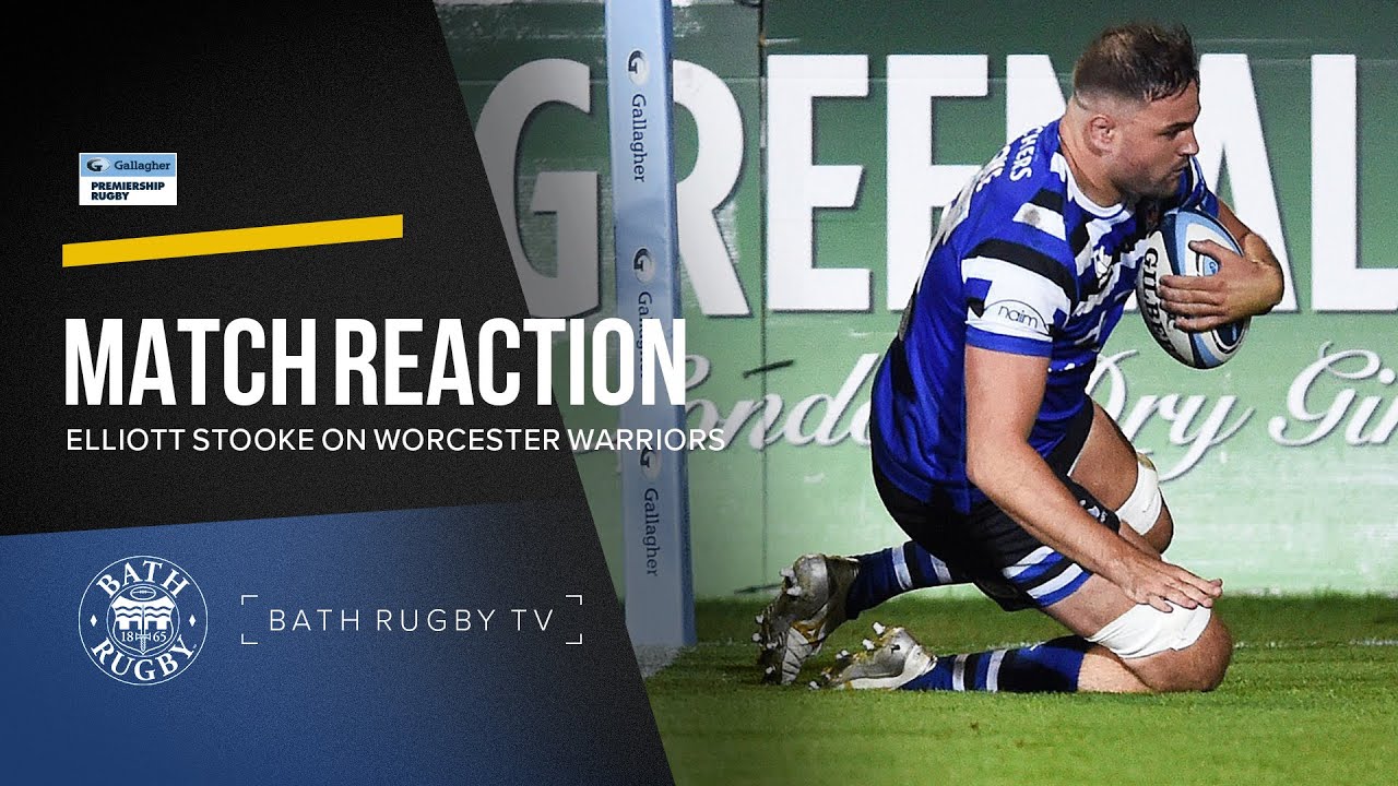Match Reaction - Bath Rugby v Worcester Warriors - Elliott Stooke