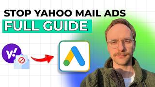 How to Stop Google Ads on Yahoo Mail [2026 Full Guide]