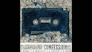 Dashboard Confessional - A Mark, A Mission, A Brand, A Scar (Full Album)