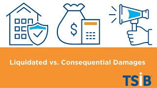 Liquidated Damages vs. Consequential Damages