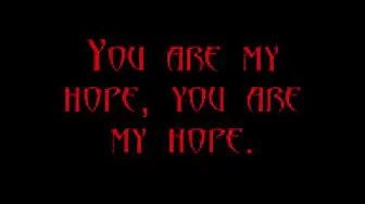 Skillet -- You are my hope (With Lyrics) Skillet -- You are my hope (With Lyrics)