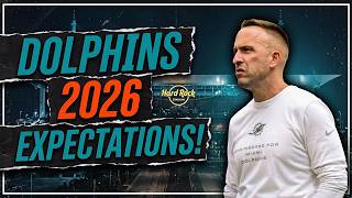 Miami Dolphins 2026 Expectations!