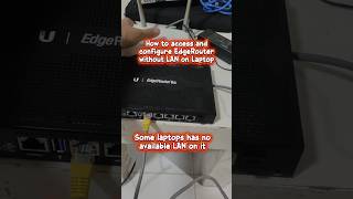 How to access andconfigure EdgeRouterwithout LAN on Laptop #hoobasics