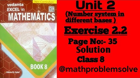Class 8 math | Exercise 2.2 (Number system in different bases ) | Vedanta Excel in mathematics |