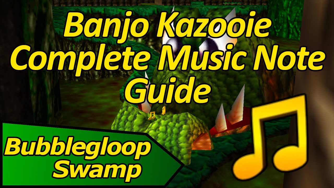 How to Collect All Music Notes in Bubblegloop Swamp Banjo Kazooie