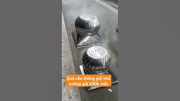 quả cầu thông gió nhà xưởng. quả cầu thông gió inox. quả cầu thông gió inox toán Huệ