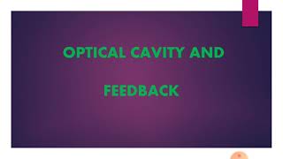Optical  cavity and feedback